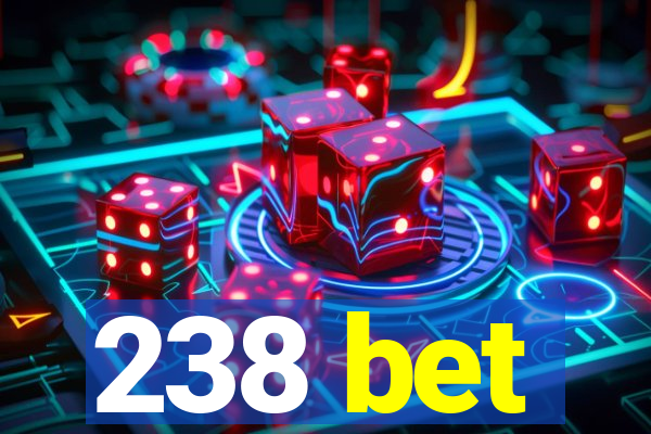 238 bet